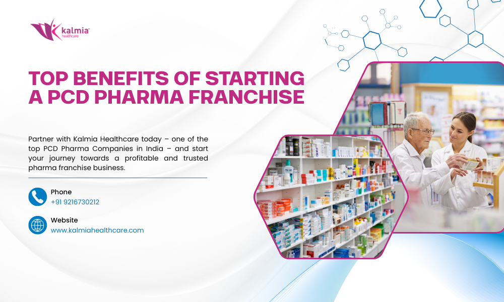 Top Benefits of Starting a PCD Pharma Franchise